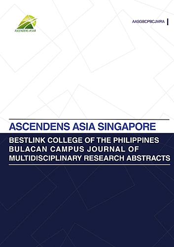 Ascendens Asia Singapore - Bestlink College of the Philippines Bulacan Campus Journal of Multidisciplinary Research Abstracts